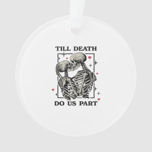 Bis zum Tod tun wir Teil klassisch - Skelettmotto Ornament (Vorderseite)