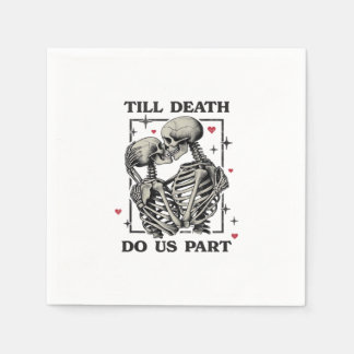 Bis zum Tod tun wir Teil klassisch - Skelettmotto Serviette