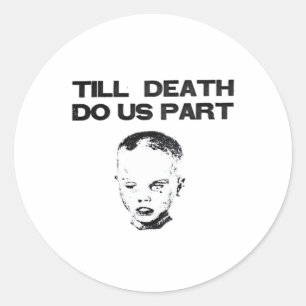 Bis zum Tod tun wir Teil klassischen Faultier Runder Aufkleber