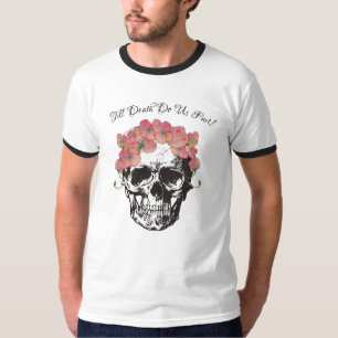 Bis zum Tod tun wir Teil Schädelknochen T - Shirt