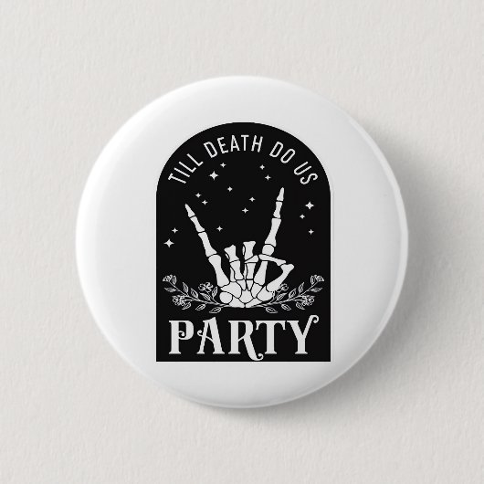 Bis zum Tod uns Party Bachelorette Halloween Bach Button (Vorderseite)
