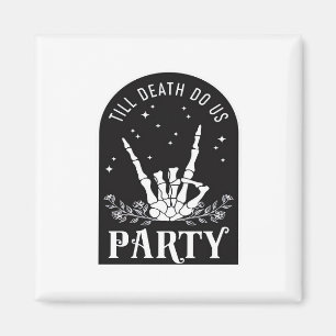 Bis zum Tod uns Party Bachelorette Halloween Bach Magnet