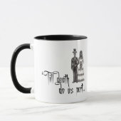 Bis zum Tode Hochzeit Tasse (Links)