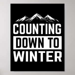 Bis zum Winter Skifahren Snowboarden Ice Cl Poster