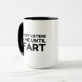 Bis zur Furz hört mir niemand zu Tasse (Vorderseite Links)