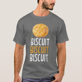 Biscuit Biscuit Biscuit Backkuits 692 T-Shirt