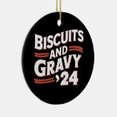 Biscuits Gravy 2024 Präsidentschaftswahl Food Keramik Ornament (Rechts)