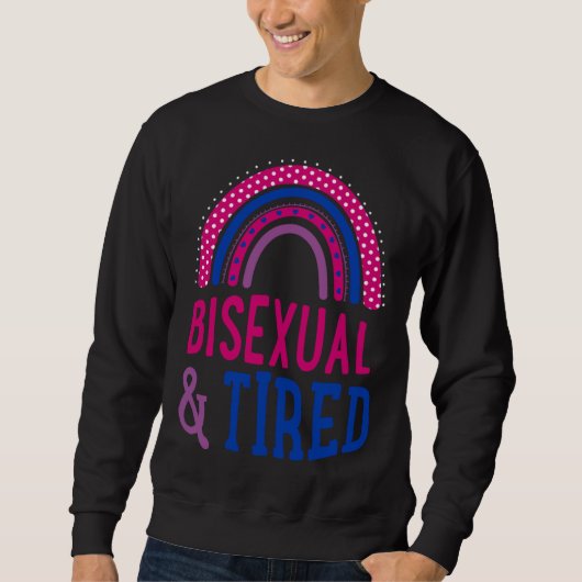 Bisexual And Tired Cute Boho Style Bohemian Rainbo Sweatshirt (Vorderseite)
