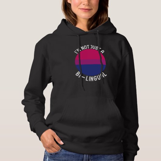 Bisexual Bi Pride Flag I'm Not Just A Bi Lingual Hoodie (Vorderseite)
