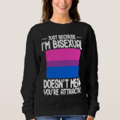 Bisexual Bi Pride Flag Just Because I'm Bisexual Sweatshirt (Vorderseite)
