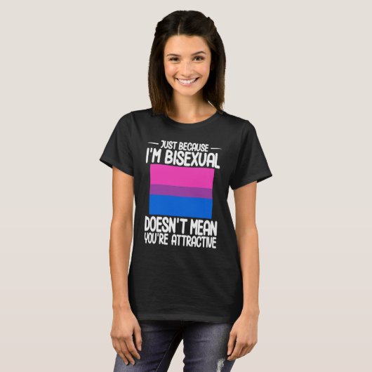 Bisexual Bi Pride Flag Just Because I'm Bisexual T-Shirt (Vorne ganz)