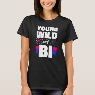 Bisexual Bi Pride Flag Young Wild and Bi T-Shirt