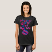 Bisexual Girls Are Hotter  Single Bisexual Pride K T-Shirt (Vorne ganz)