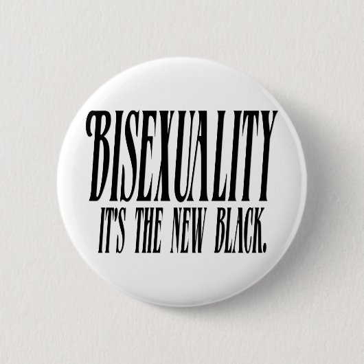 Bisexuality ist es das neue Schwarze Button (Vorderseite)