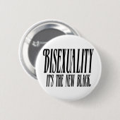 Bisexuality ist es das neue Schwarze Button (Vorne & Hinten)
