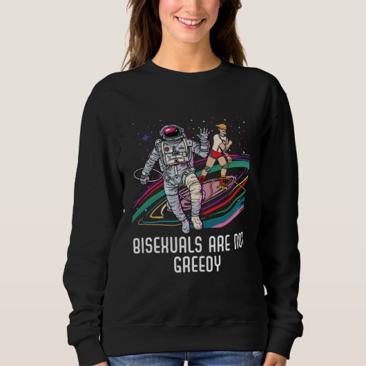 Bisexuals Are Not Greedy Rainbow Pride Bisexuality Sweatshirt (Vorderseite)