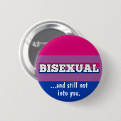 Bisexuell und immer noch nicht in IHNEN lustigen B Button (Vorne & Hinten)