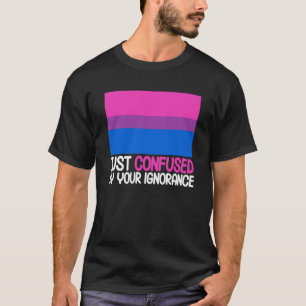 Bisexuelle Bi-Pride-Fahne, die durch Ihre Unwissen T-Shirt