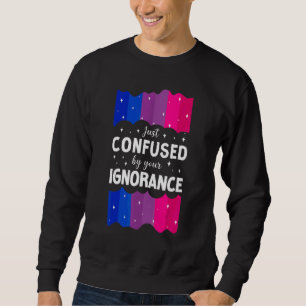 Bisexuelle Bi-Pride-Fahne, die nur von Ihrer Ignor Sweatshirt