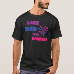 Bisexuelle Bi Prix Flag Ich mag meine Männer, wie T-Shirt