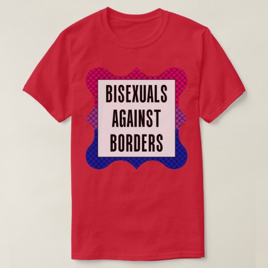 Bisexuelle gegen Grenzen T-Shirt (Design vorne)