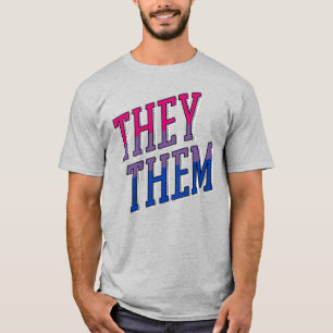 Bisexuelle Pronomen They / Them T-Shirt