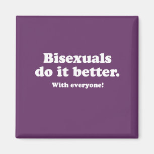 Bisexuelle tun das besser magnet