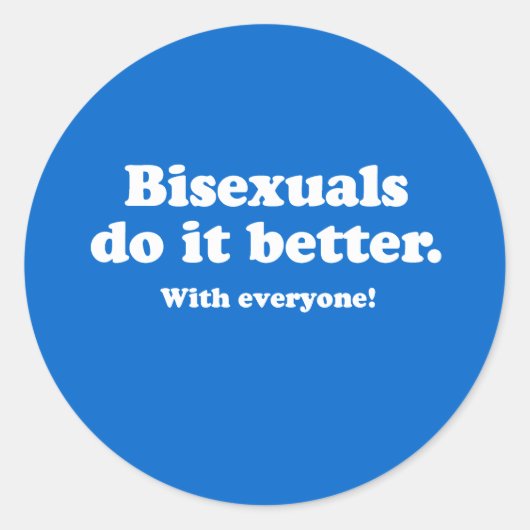 Bisexuelle tun das besser runder aufkleber (Vorderseite)