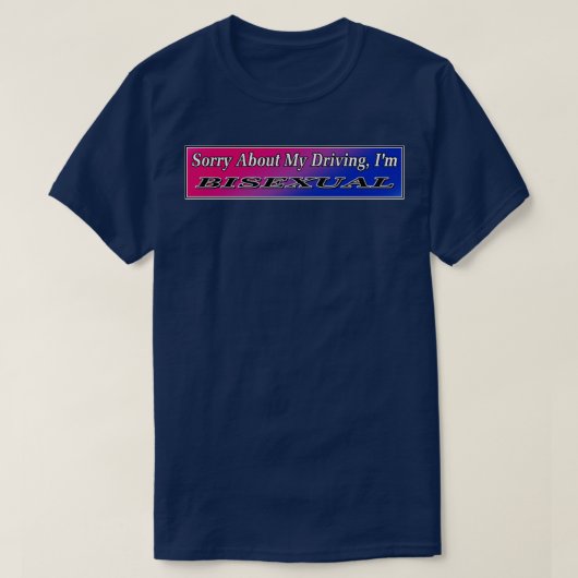 Bisexueller Autoaufkleber Funny Driving Meme T-Shirt (Design vorne)