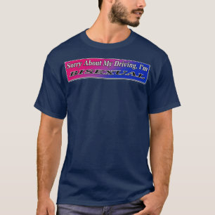 Bisexueller Autoaufkleber Funny Driving Meme T-Shirt