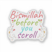 Bismillah Bevor du Scroll Aufkleber (Vorderseite)