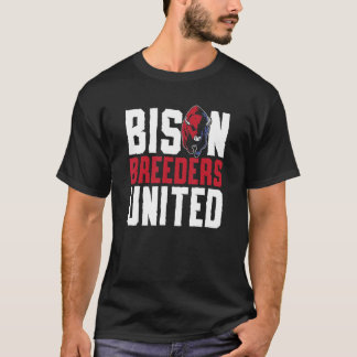 Bison Breeders United Buffalo Hunt Ameri T-Shirt