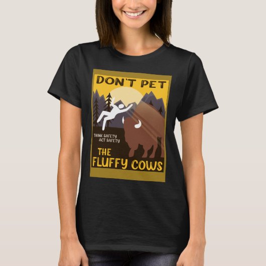 Bison Don nicht die flauschigen Kühe Buffalo T-Shirt (Vorderseite)