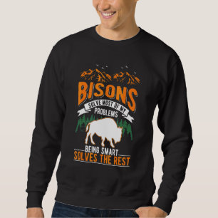 Bisons lösen die meisten meiner Probleme Buffalo Sweatshirt