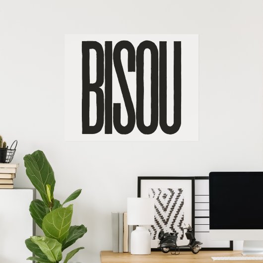 "Bisou" Kiss in Französisch Schwarze Typografie Pr Poster (Heimbüro)