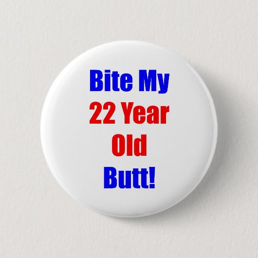 Biss 22 mein Hintern Button (Vorderseite)