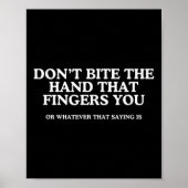 Biss nicht die Hand, die dich anfliegt, um Adul zu Poster (Vorne)