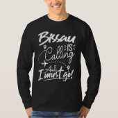 Bissau Is Calling and I Must Go Guinea Bissau Trav T-Shirt (Vorderseite)
