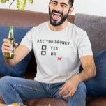 Bist du Betrunken? Ja Kein sonniger Drink Spaß T-Shirt<br><div class="desc">Dieses Design wurde mit digitaler Kunst erstellt. Sie können den Stil dieses Shirts ändern, indem Sie Mehr > unter der Option Stil auswählen. Es kann personalisiert sein, in dem Bereich bereitstellen oder anpassen, indem Sie den Klick, um weitere Option anpassen und den Namen, Initialen oder Wörter ändern. Sie können auch...</div>