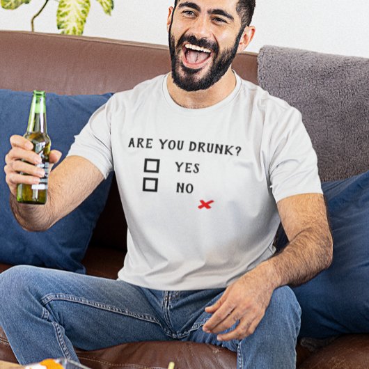 Bist du Betrunken? Ja Kein sonniger Drink Spaß T-Shirt
