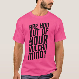 Bist du denn völlig von deinem vulkanischen Versta T-Shirt