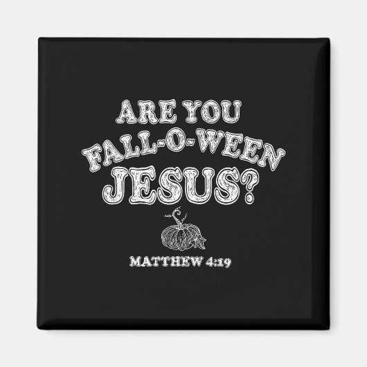 Bist du ein Fall-o-ween-Jesus-Christlicher-Hallowe Magnet (Vorne)