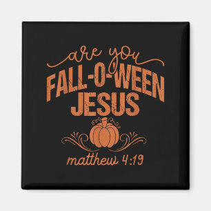 Bist du ein Fall-o-ween-Jesus-christlicher-Hallowe Magnet