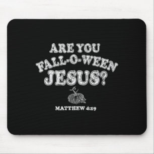 Bist du ein Fall-o-ween-Jesus-Christlicher-Hallowe Mousepad