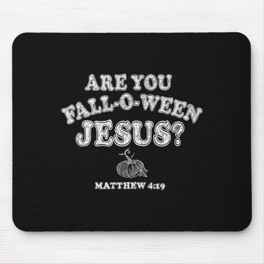 Bist du ein Fall-o-ween-Jesus-Christlicher-Hallowe Mousepad (Vorne)