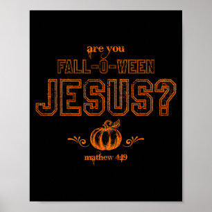 Bist du ein Fall-o-ween-Jesus-Christlicher-Hallowe Poster