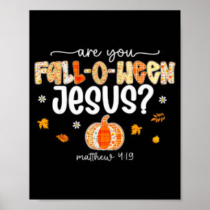 Bist du ein Fall-o-ween-Jesus-christlicher-Hallowe Poster