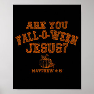 Bist du ein Fall-o-ween-Jesus-Christlicher-Hallowe Poster
