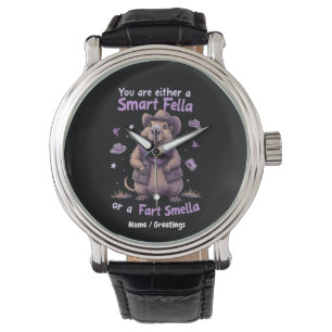 Bist du ein schlauer Kerl oder ein Furzriecher Lus Armbanduhr