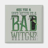 Bist du eine gute Hexe oder eine schlechte Hexe? Magnet (Vorne)